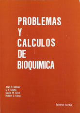 PROBLEMAS/CÁLCULOS DE BIOQUÍMICA Mehler, A. H. ACRIBIA 1981 - 9788420004839